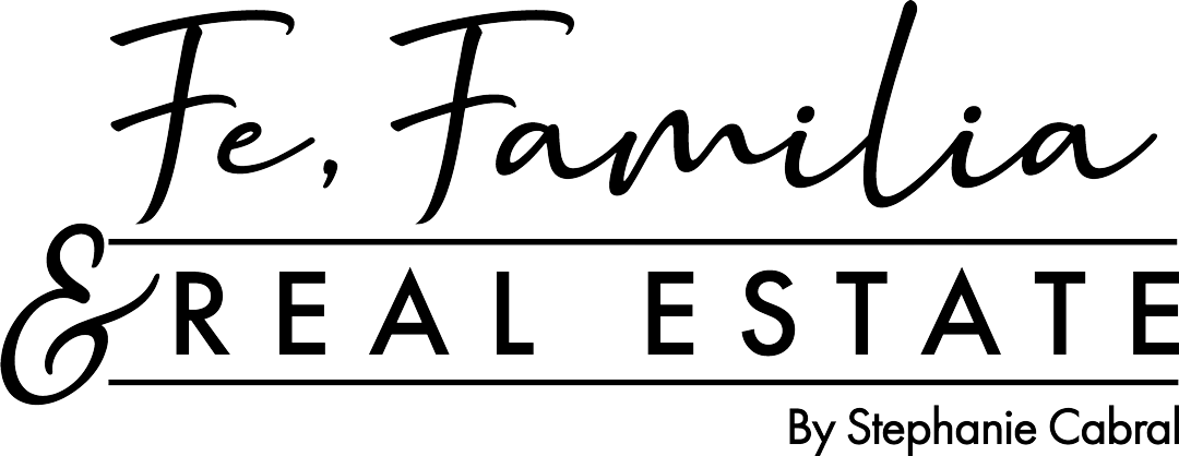 Fe, Familia & Real Estate by Stephanie Cabral